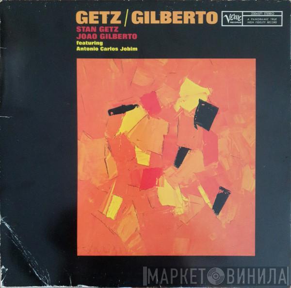 / Stan Getz Featuring João Gilberto  Antonio Carlos Jobim  - Getz / Gilberto