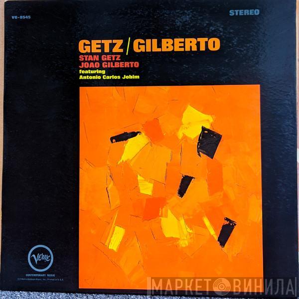 / Stan Getz Featuring João Gilberto  Antonio Carlos Jobim  - Getz / Gilberto