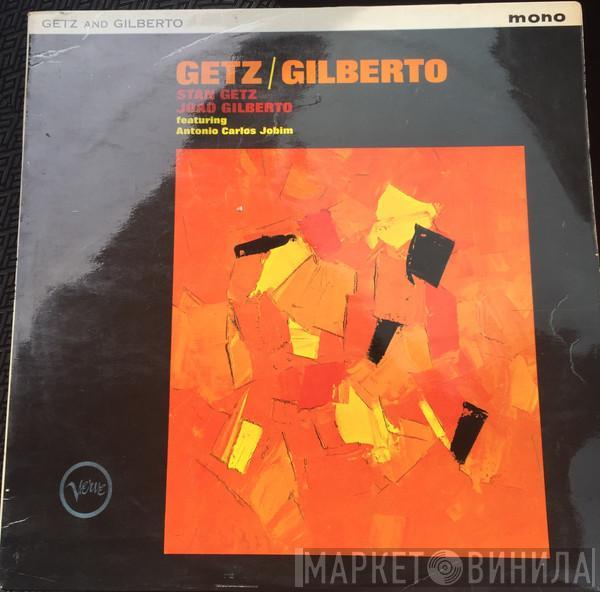 / Stan Getz Featuring João Gilberto  Antonio Carlos Jobim  - Getz / Gilberto