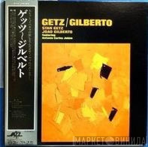 / Stan Getz Featuring João Gilberto  Antonio Carlos Jobim  - Getz / Gilberto