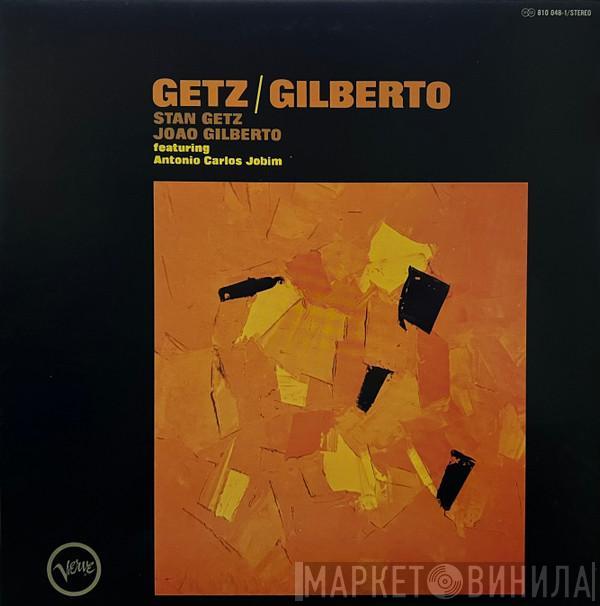 / Stan Getz Featuring João Gilberto  Antonio Carlos Jobim  - Getz / Gilberto