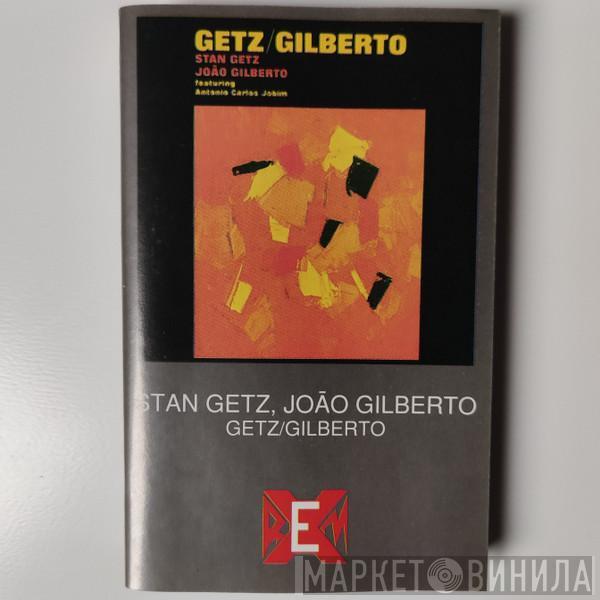 , Stan Getz Featuring João Gilberto  Antonio Carlos Jobim  - Getz / Gilberto