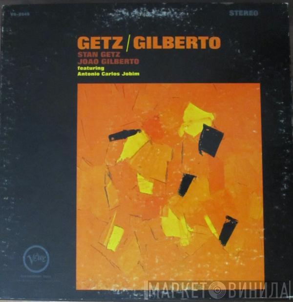 / Stan Getz Featuring João Gilberto  Antonio Carlos Jobim  - Getz / Gilberto
