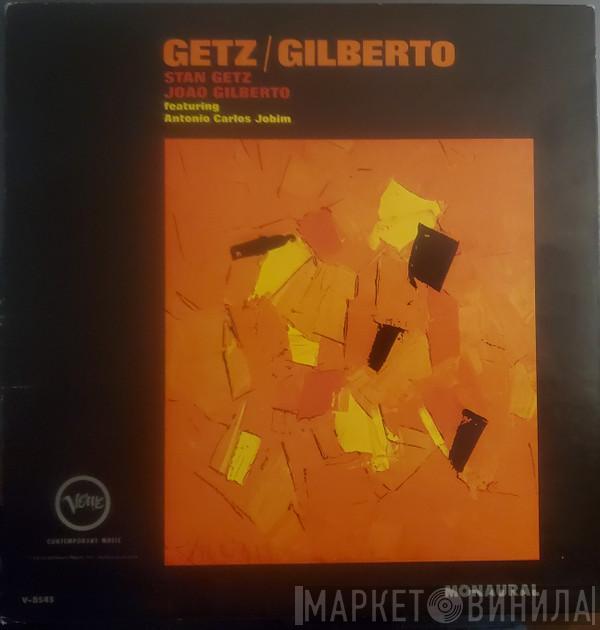 / Stan Getz Featuring João Gilberto  Antonio Carlos Jobim  - Getz / Gilberto