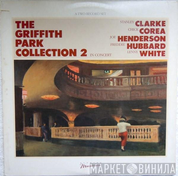 / Stanley Clarke / Chick Corea / Joe Henderson / Freddie Hubbard  Lenny White  - The Griffith Park Collection 2 In Concert