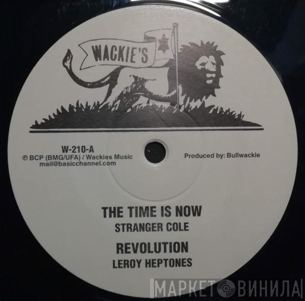 / Stranger Cole / Leroy Heptone  Bullwackies All Stars  - The Time Is Now / Revolution / Take Time
