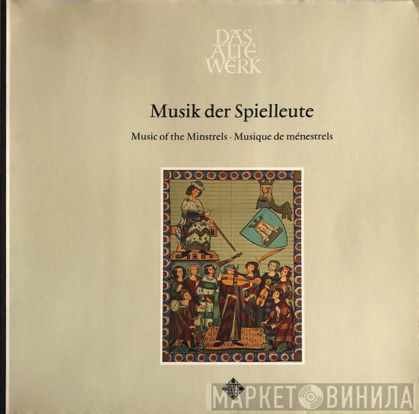 • Studio Der Frühen Musik  Thomas Binkley  - Musik Der Spielleute / Music Of The Minstrels / Musique De Ménestrels