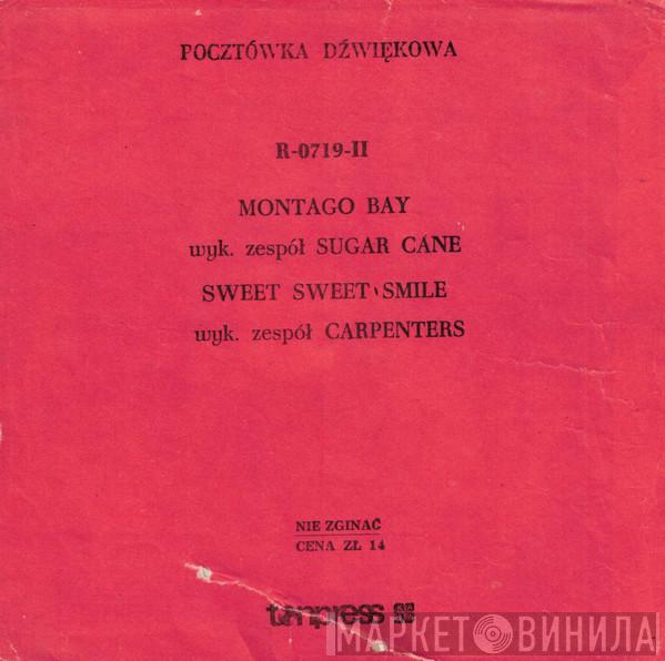 / Sugar Cane  Carpenters  - Montego Bay / Sweet Sweet Smile