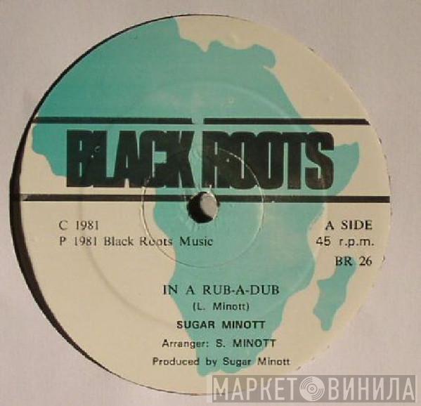 / Sugar Minott  Black Roots Players  - In A Rub-A-Dub / Rub And Dub