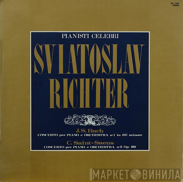 - Sviatoslav Richter / Johann Sebastian Bach  Camille Saint-Saëns  - Concerto Per Piano E Orchestra N° 1 In Re Minore / Concerto Per Piano E Orchestra N° 5 Op. 103