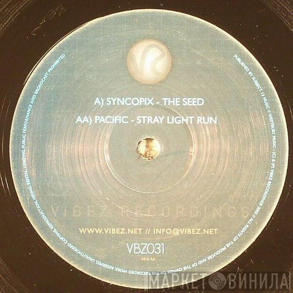 / Syncopix  Pacific   - The Seed / Stray Light Run