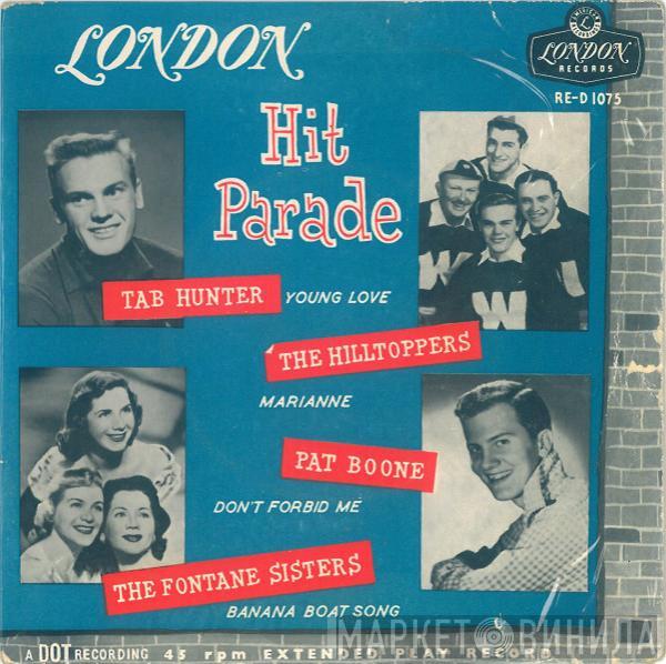 / Tab Hunter / The Hilltoppers / Pat Boone  The Fontane Sisters  - London Hit Parade No.1