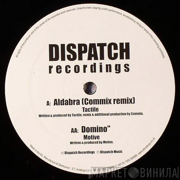 / Tactile   Motive   - Aldabra (Commix Remix) / Domino