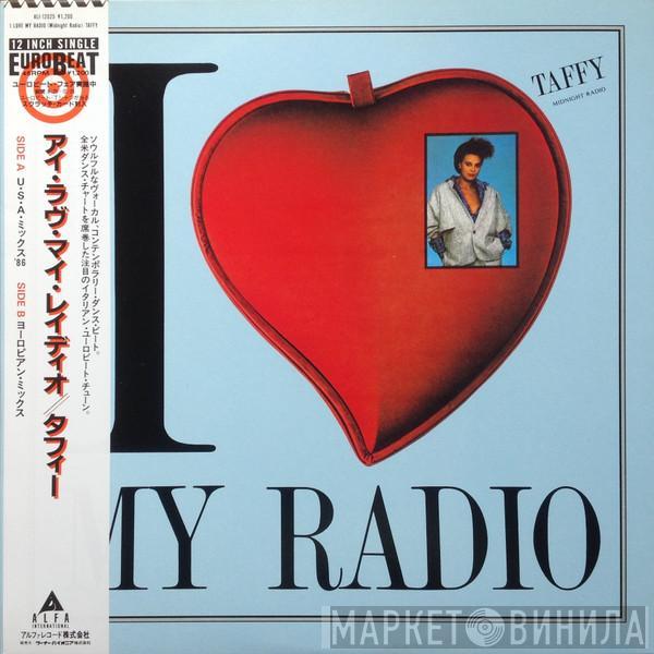 = Taffy  Taffy  - I Love My Radio (Midnight Radio) = アイ・ラヴ・マイ・レイディオ
