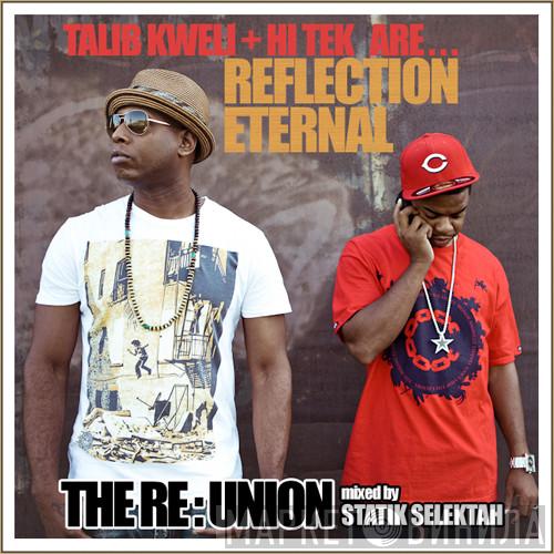 + Talib Kweli Are... Hi-Tek  Reflection Eternal  - The Re:Union