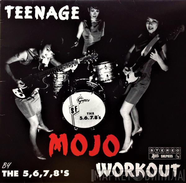 = The 5.6.7.8's  The 5.6.7.8's  - Teenage Mojo Workout = ティーンエイジ・モージョ・ワークアウト
