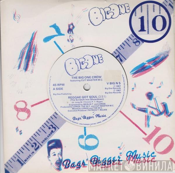 / The Big One Crew And Longsy D  Cut Master M.C.  - Reggae Got Soul / Hip Hop Reggae