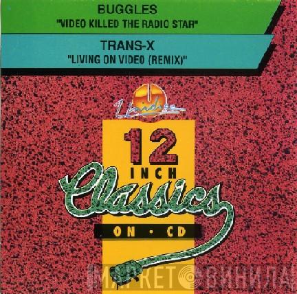 / The Buggles  Trans-X  - Video Killed The Radio Star / Living On Video (Remix)