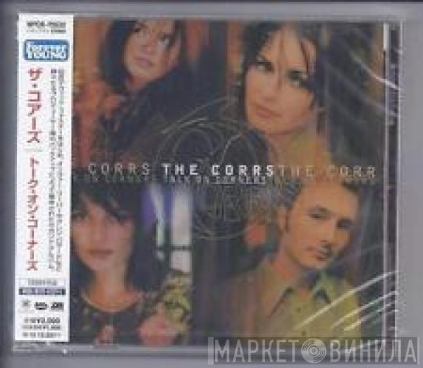= The Corrs  The Corrs  - Talk On Corners = トーク・オン・コーナーズ