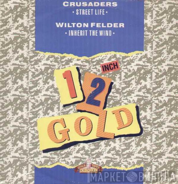 / The Crusaders  Wilton Felder  - Street Life / Inherit The Wind