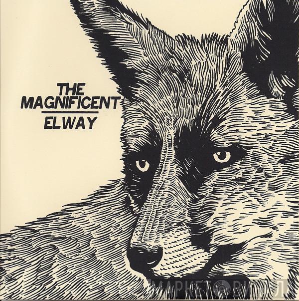 / The Magnificent   Elway   - The Magnificent / Elway