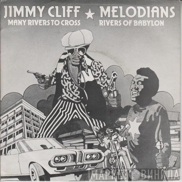 / The Melodians  Jimmy Cliff  - Rivers Of Babylon / Many Rivers To Cross