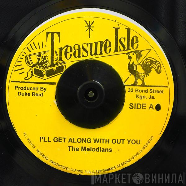 / The Melodians  The Paragons  - I'll Get Along Without You / Happy Go Lucky Girl