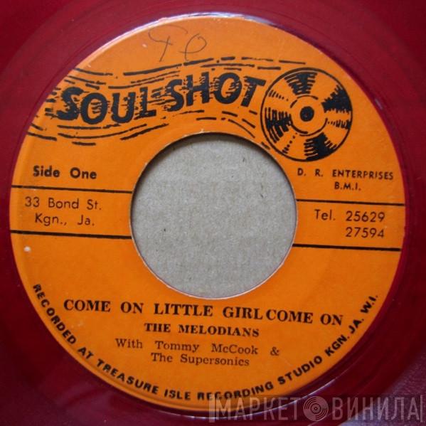 / The Melodians  Tommy McCook & The Supersonics  - Come On Little Girl Come On / Work Your Soul