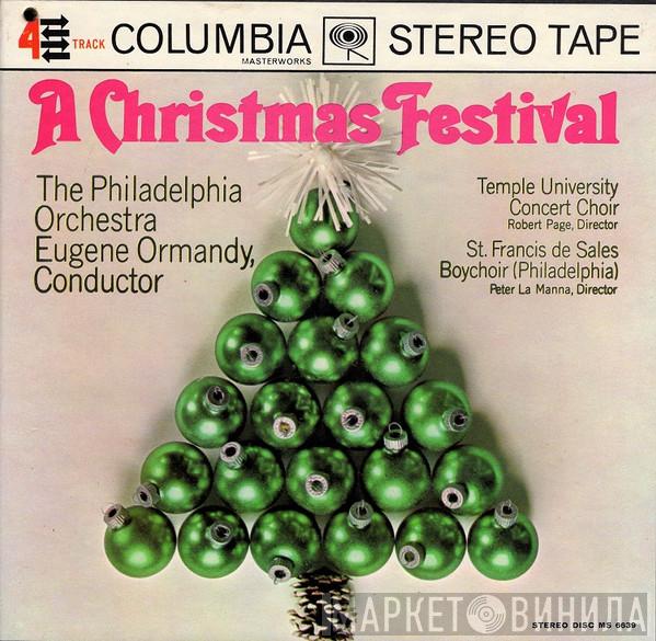, The Philadelphia Orchestra / Eugene Ormandy , The Temple University Choirs / Robert Page  St. Francis De Sales Boychoir  - A Christmas Festival