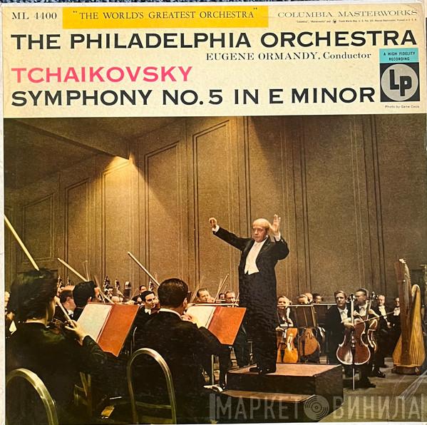 , The Philadelphia Orchestra / Eugene Ormandy  Pyotr Ilyich Tchaikovsky  - Symphony No. 5 In E Minor