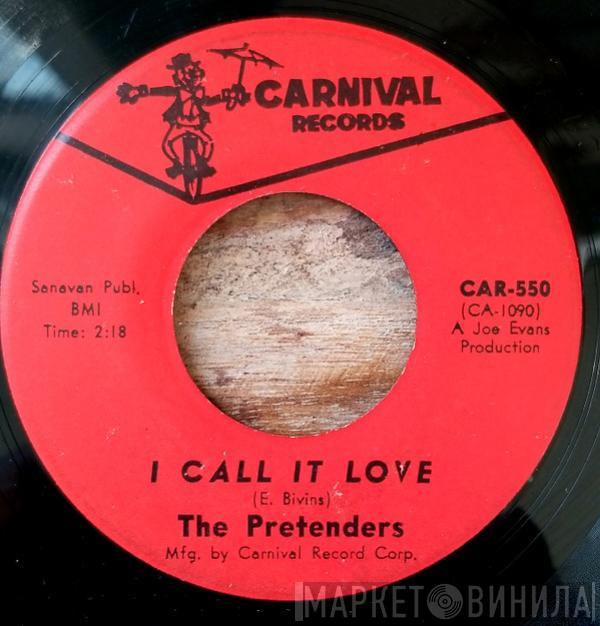 / The Pretenders   The Carnival Kings  - I Call It Love / Feelin' Good
