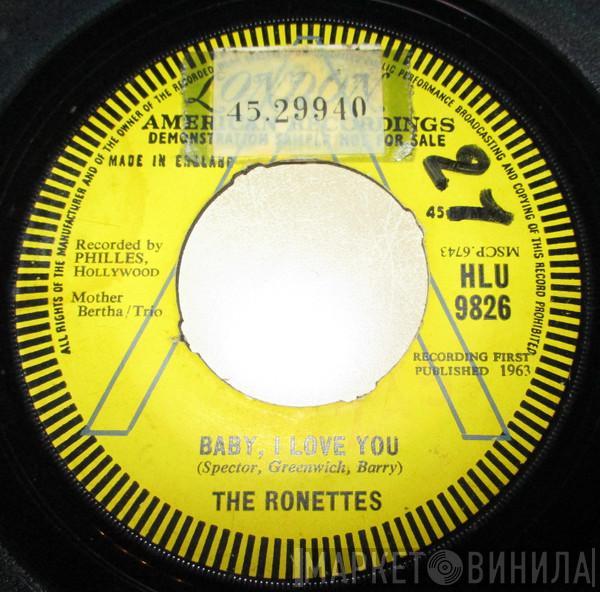 / The Ronettes  The Phil Spector Group  - Baby, I Love You / Miss Joan & Mr. Sam