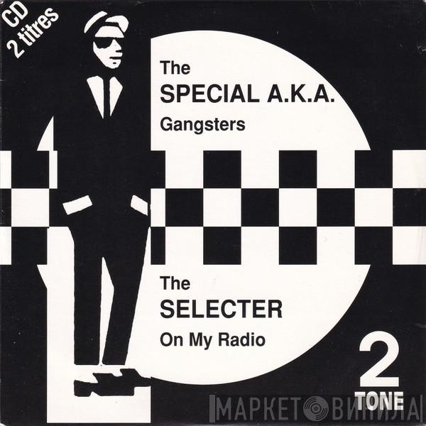 / The Specials  The Selecter  - Gangsters / On My Radio