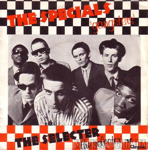 / The Specials  The Selecter  - Gangsters / The Selecter