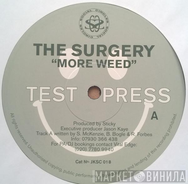 / The Surgery  Fyrus  - More Weed / Wheeze