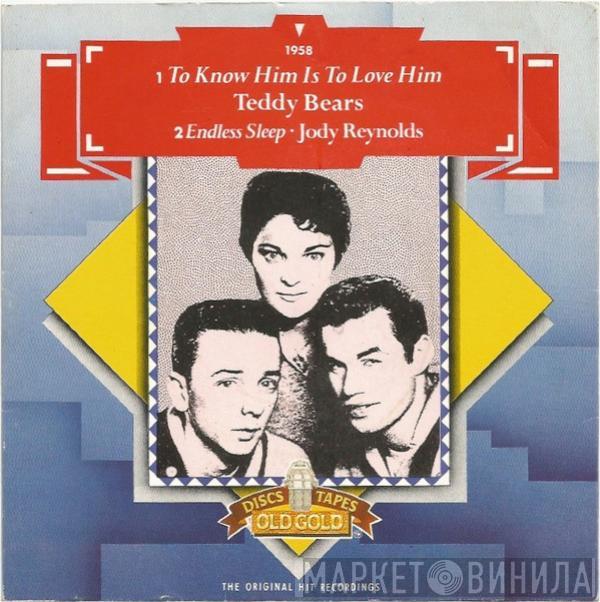 / The Teddy Bears  Jody Reynolds  - To Know Him Is To Love Him / Endless Sleep