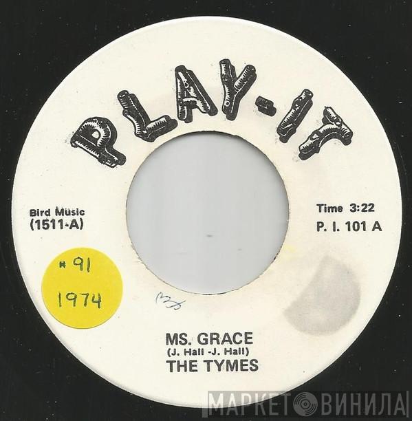 / The Tymes  Bob Collins And The Fabulous Five  - Ms. Grace / Inventory On Heartaches