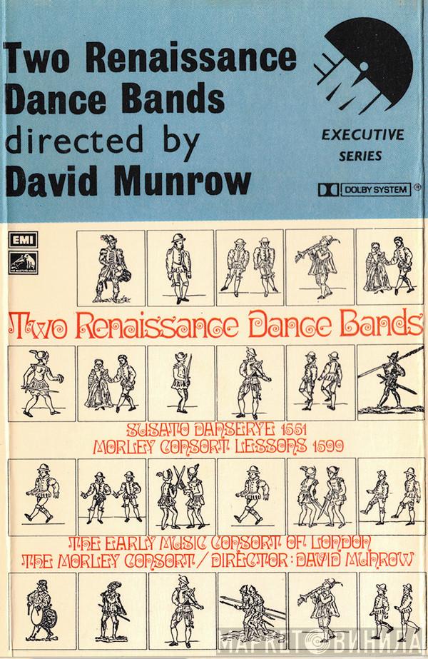 / Tielman Susato ; The Thomas Morley , The The Early Music Consort Of London / Director: The Morley Consort  David Munrow  - Two Renaissance Dance Bands: Susato Dansereye 1551 / Morley Consort Lessons 1599