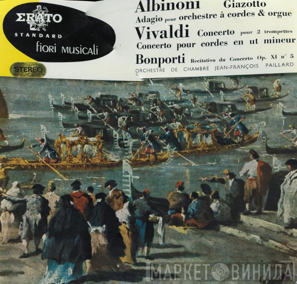 , Tomaso Albinoni , Francesco Antonio Bonporti , Antonio Vivaldi  Orchestre De Chambre Jean-François Paillard  - Adagio Pour Orchestre A Cordes & Orgue / Recitativo Du Concerto Op. XI N° 5 / Concerto Pour 2 Trompettes, Concerto Pour Cordes En Ut Mineur