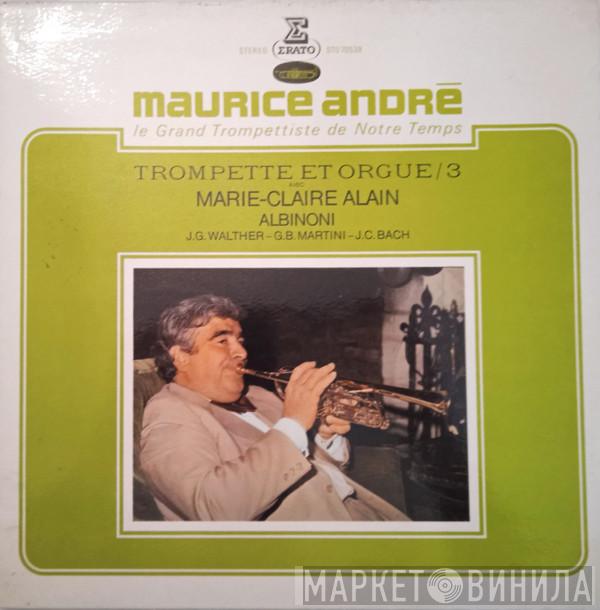 / Tomaso Albinoni / Johann Gottfried Walther / Giovanni Battista Martini - Johann Christian Bach Avec Maurice André  Marie-Claire Alain  - Trompette Et Orgue / 3