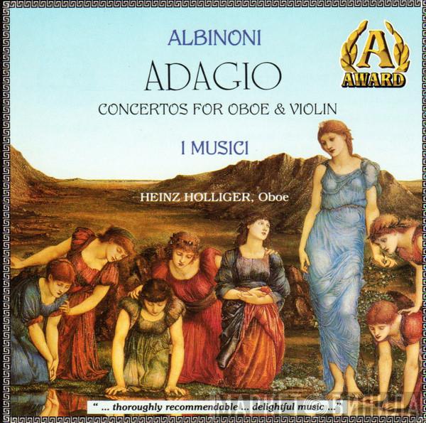 , Tomaso Albinoni  I Musici  - Adagio / Concertos For Oboe & Violin