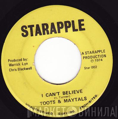 / Toots & The Maytals  Internationals   - I Can't Believe / 5446 Version