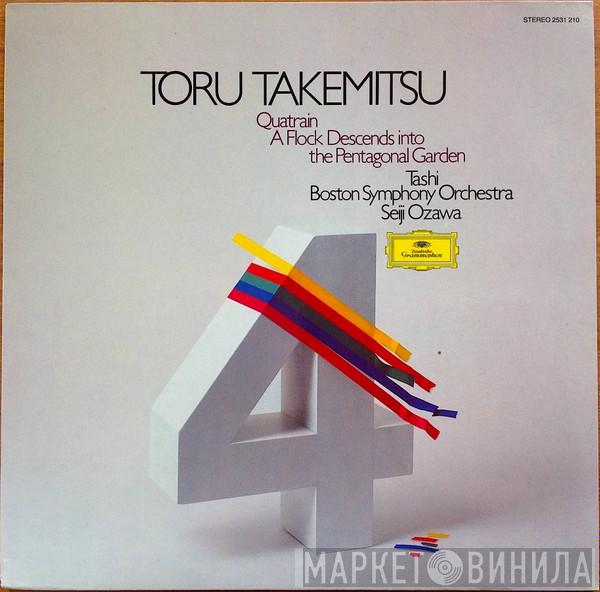/ Toru Takemitsu / Tashi / Boston Symphony Orchestra  Seiji Ozawa  - Quatrain / A Flock Descends Into The Pentagonal Garden