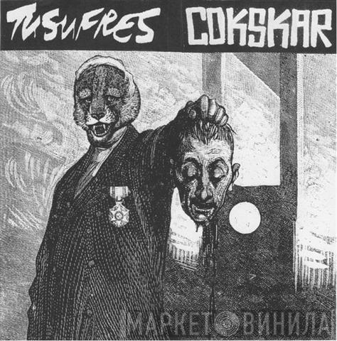 / Tu Sufres  Cokskar  - Tu Sufres / Cokskar Split EP