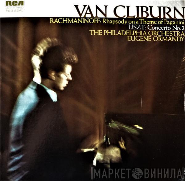 , Van Cliburn / Sergei Vasilyevich Rachmaninoff , Franz Liszt , The Philadelphia Orchestra  Eugene Ormandy  - Rhapsody On A Theme Of Paganini / Concerto No. 2 In A