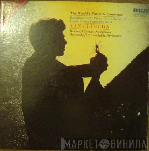 , Van Cliburn , The Chicago Symphony Orchestra , The Philadelphia Orchestra , Fritz Reiner , Eugene Ormandy / Sergei Vasilyevich Rachmaninoff  Franz Liszt  - Piano Concerto No 2 / Piano Concerto No 1