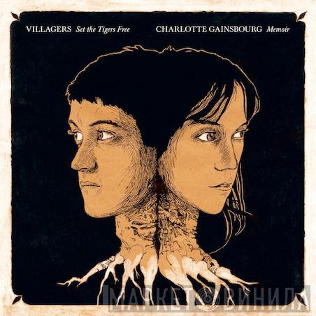 / Villagers   Charlotte Gainsbourg  - Set The Tigers Free / Memoir