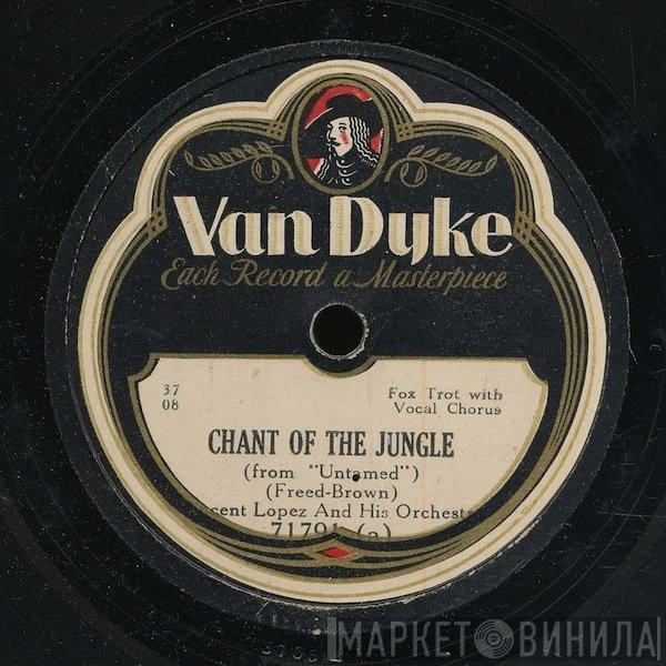 / Vincent Lopez And His Orchestra  Merry Collegians  - Chant Of The Jungle / Tennessee Tess Among The Hills