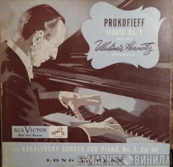 , Vladimir Horowitz , Sergei Prokofiev  Dmitry Kabalevsky  - Sonata No. 7, Op. 83 / Sonata No. 3, Op. 46
