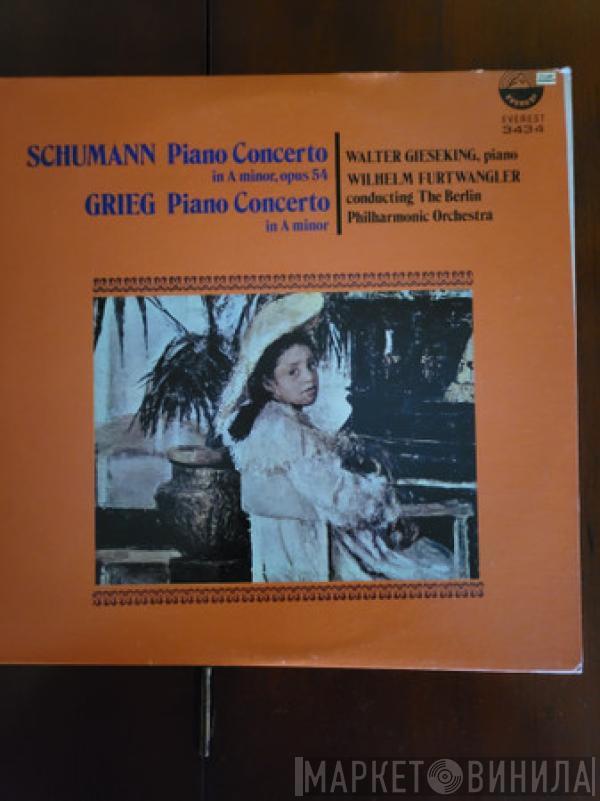 , Walter Gieseking , Robert Schumann  Edvard Grieg  - Schumann Piano Concerto in A minor, Opus 54 / Grieg Piano Concerto in A minor